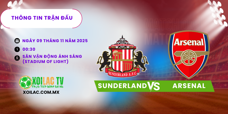 Thông tin trận đấu Sunderland vs Arsenal